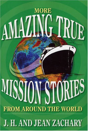 More Amazing True Mission Stories From Around The World,Used