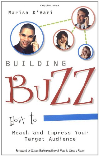 Building Buzz: How To Reach And Impress Your Target Audience,Used