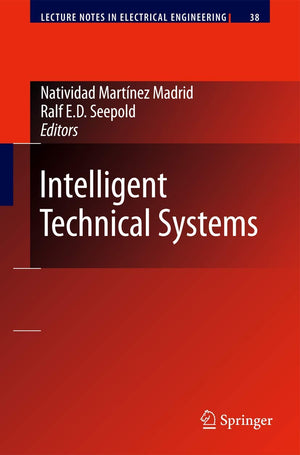 Intelligent Technical Systems (Lecture Notes in Electrical Engineering, 38),Used