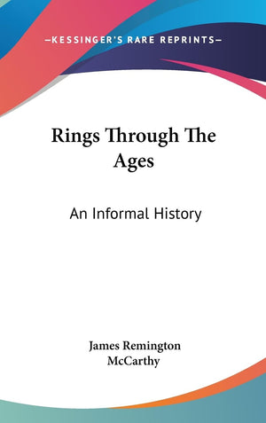 Rings Through The Ages: An Informal History,New