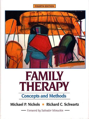 Family Therapy: Concepts and Methods,New