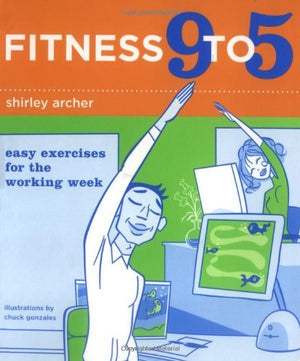 Fitness 9 to 5: Easy Exercises for the Working Week,Used