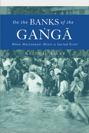 On the Banks of the Ganga: When Wastewater Meets a Sacred River,Used
