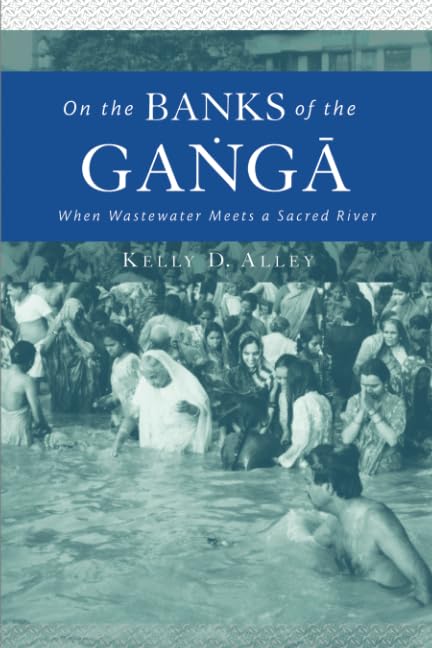 On the Banks of the Ganga: When Wastewater Meets a Sacred River,Used