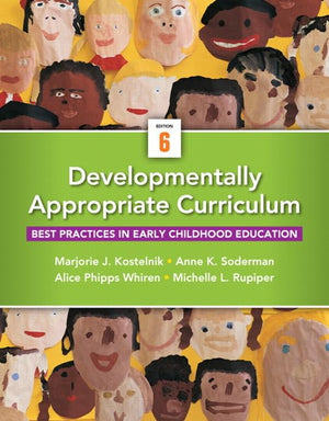 Developmentally Appropriate Curriculum: Best Practices In Early Childhood Education (6Th Edition),New