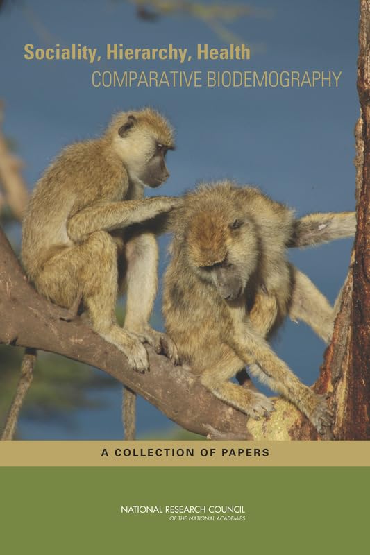 Sociality, Hierarchy, Health: Comparative Biodemography: A Collection of Papers,Used