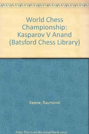World Chess Championship: Kasparov V Anand (Batsford Chess Library),Used
