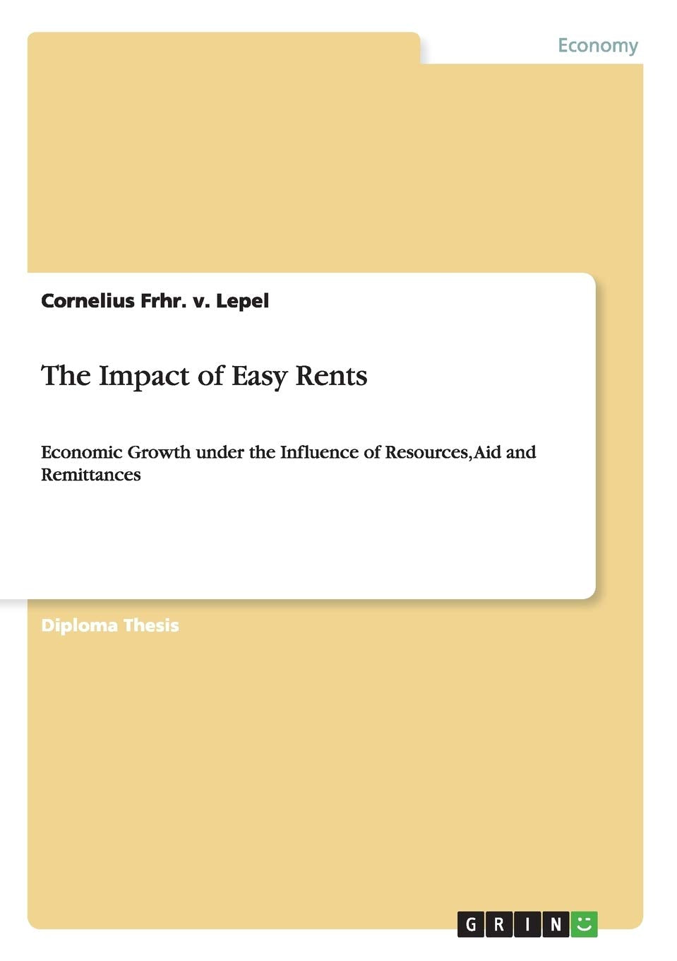 The Impact of Easy Rents: Economic Growth under the Influence of Resources, Aid and Remittances,Used