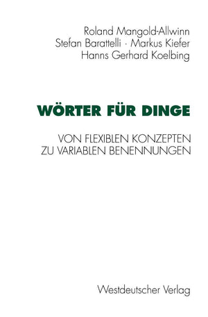 Wrter fr Dinge: Von flexiblen Konzepten zu variablen Benennungen (German Edition),Used