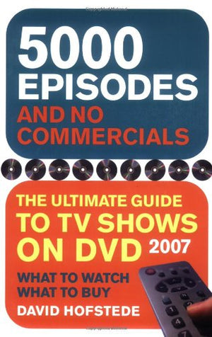 5000 Episodes and No Commercials: The Ultimate Guide to TV Shows on DVD 2007,Used