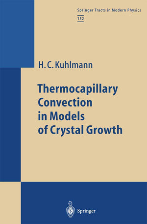 Thermocapillary Convection in Models of Crystal Growth (Springer Tracts in Modern Physics),Used