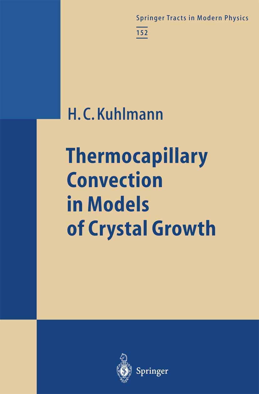 Thermocapillary Convection in Models of Crystal Growth (Springer Tracts in Modern Physics),Used