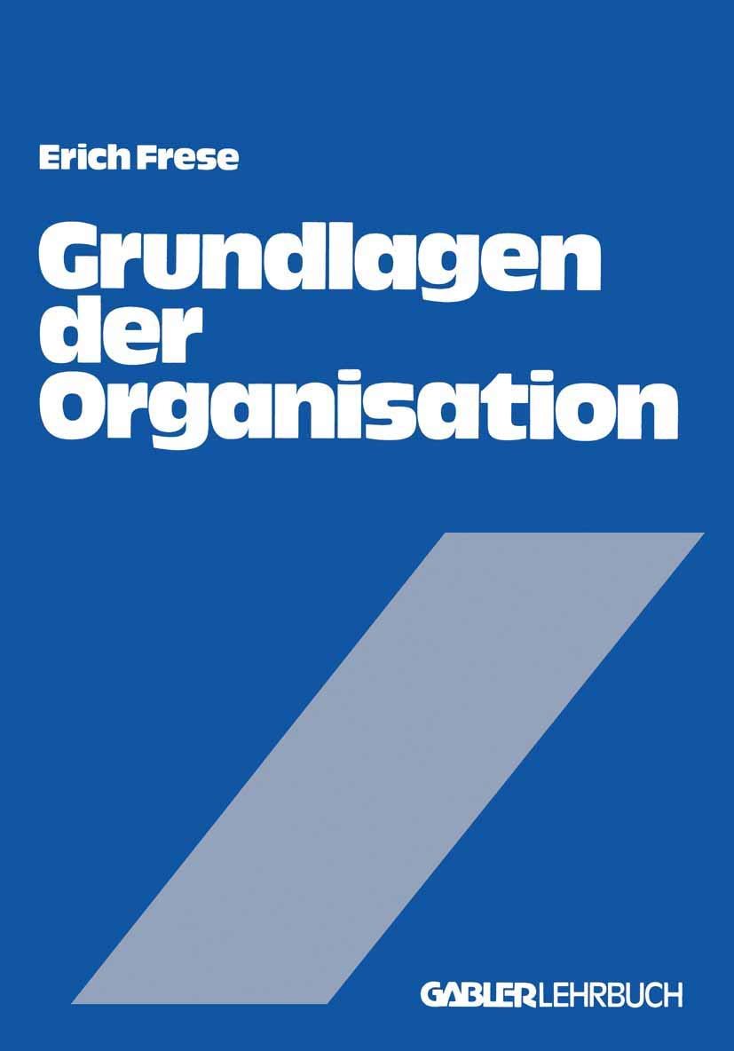 Grundlagen Der Organisation: Die Organisationsstruktur Der Unternehmung (German Edition),Used