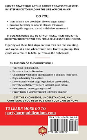 How To Start Your Acting Career Today: The 7 Free Steps To Take Now To Follow Your Dreams & Get Auditions for Roles in Film & Te,Used