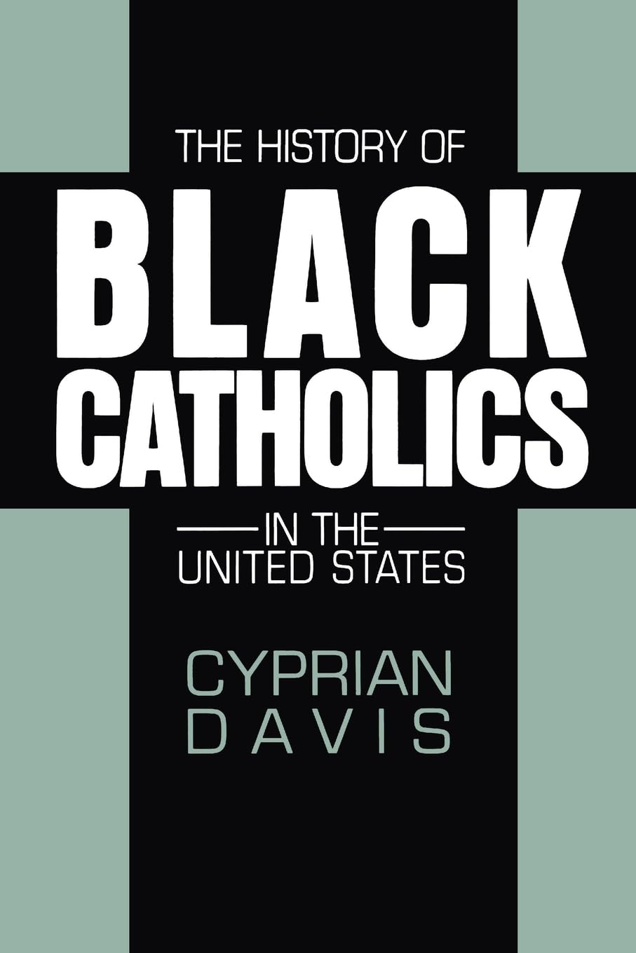 The History of Black Catholics in the United States,Used