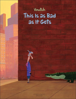 This is as Bad as it Gets: A Voutch Cartoon Collection,New
