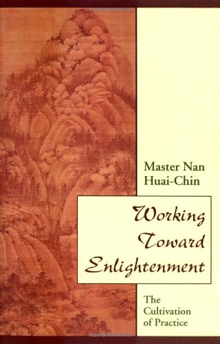 Working Toward Enlightenment: The Cultivation of Practice,Used