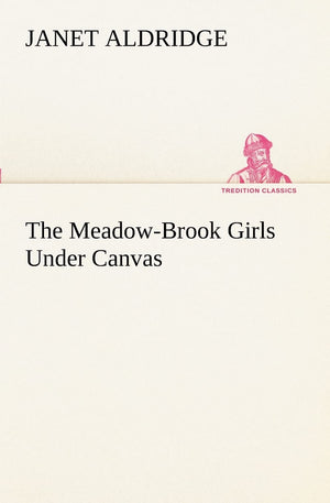 The MeadowBrook Girls Under Canvas,Used