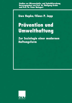 Prvention und Umwelthaftung: Zur Soziologie einer modernen Haftungsform (Studien zur Wissenschafts und Technikforschung) (Germa,Used