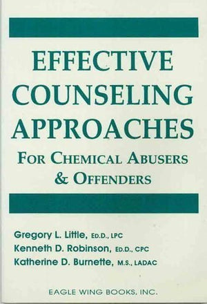 Effective Counseling Approaches For Chemical Abusers & Offenders,New