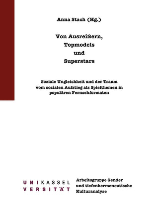 Von Ausreiern, Topmodels und Superstars: Soziale Ungleichheit und der Traum vom sozialen Aufstieg als Spielthemen in populren Fe,Used