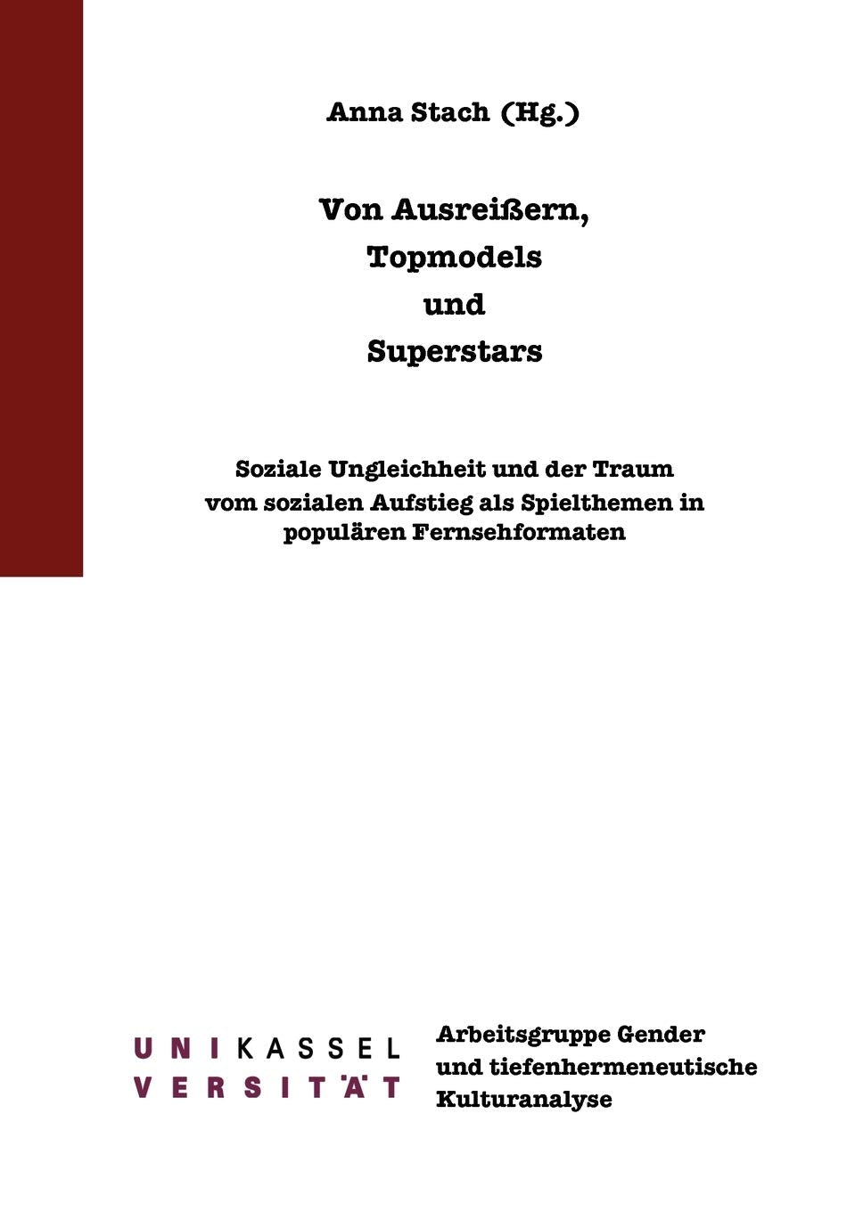 Von Ausreiern, Topmodels und Superstars: Soziale Ungleichheit und der Traum vom sozialen Aufstieg als Spielthemen in populren Fe,Used