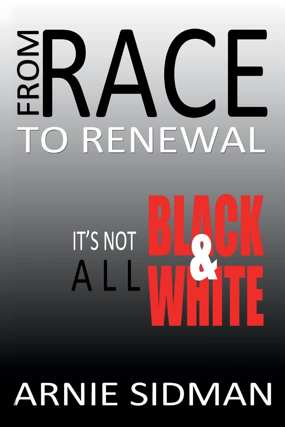 From Race To Renewal: It's Not All Black & White,Used