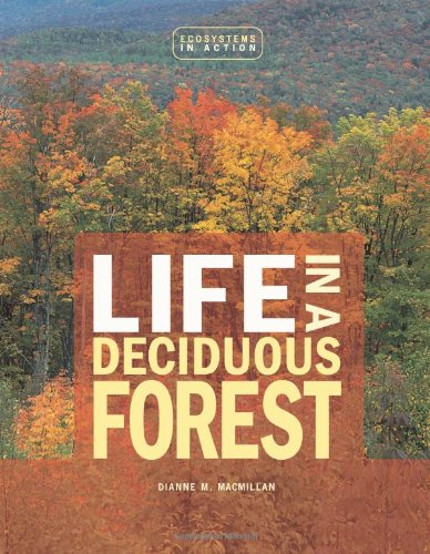 Life in a Deciduous Forest (Ecosystems in Action),Used