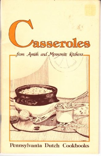 Casseroles from Amish and Mennonite Kitchens,Used