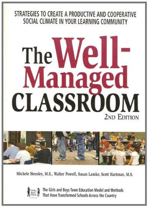 The Wellmanaged Classroom: Strategies to Create a Productive and Cooperative Social Climate in Your Learning Community,Used