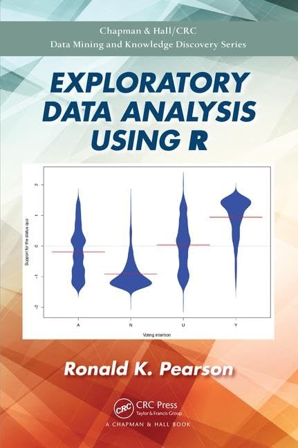 Exploratory Data Analysis Using R (Chapman & Hall/CRC Data Mining and Knowledge Discovery Series),Used