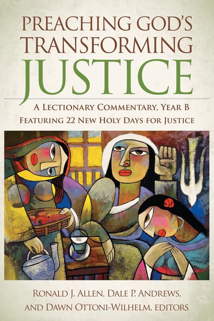 Preaching God's Transforming Justice: A Lectionary Commentary, Year B,Used