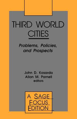 Third World Cities: Problems, Policies and Prospects (SAGE Focus Editions),New