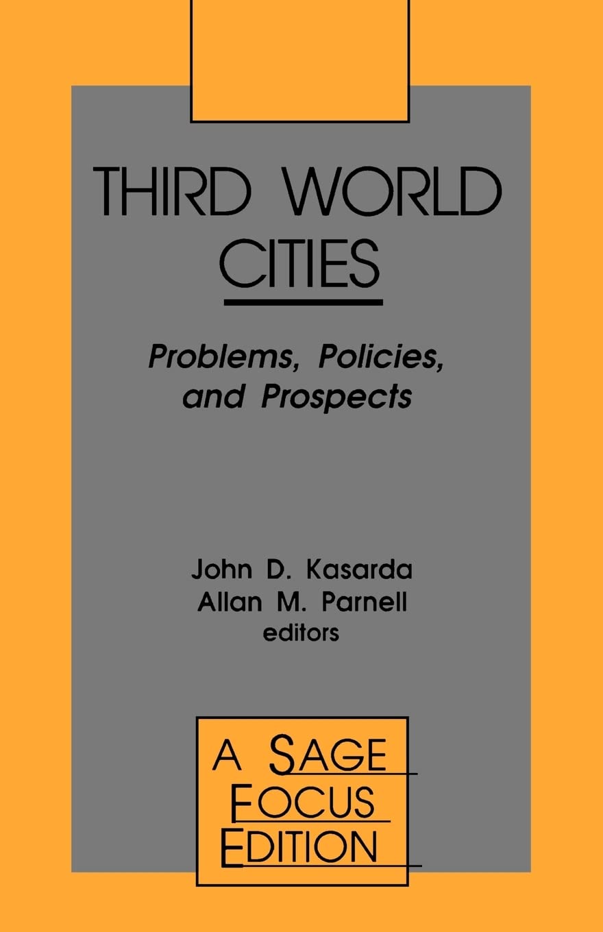 Third World Cities: Problems, Policies and Prospects (SAGE Focus Editions),New