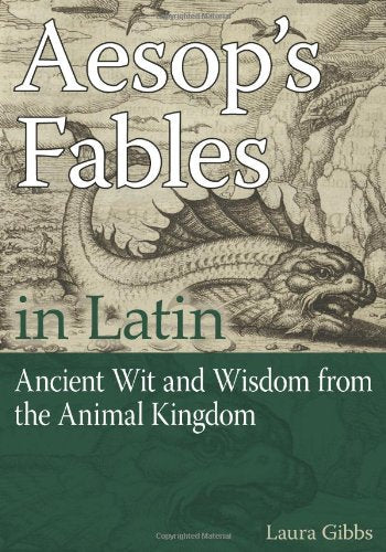 Aesop's Fables in Latin: Ancient Wit and Wisdom from the Animal Kingdom (English and Latin Edition),Used
