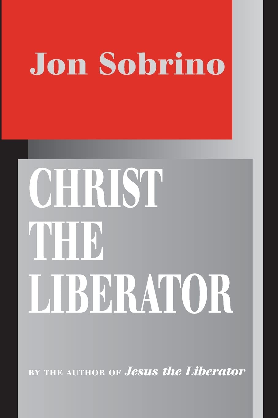 Christ the Liberator: A View from the Victims,New