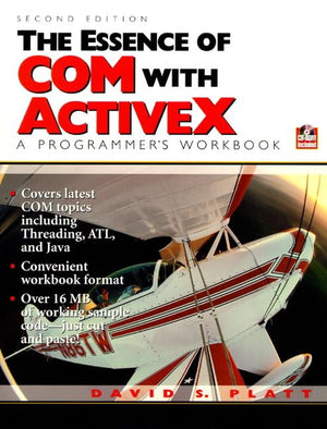 The Essence of COM and ActiveX: A Programmers Workbook (2nd Edition),Used