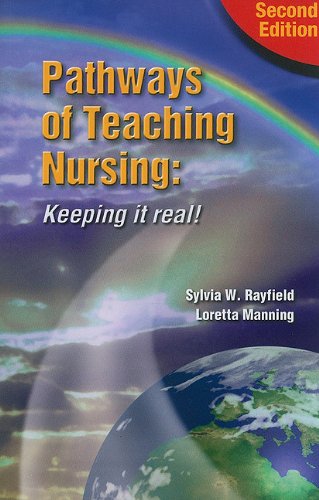Pathways of Teaching Nursing: Keeping it Real!