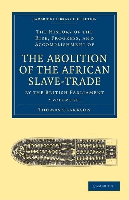 The History of the Rise, Progress, and Accomplishment of the Abolition of the African SlaveTrade by the British Parliament 2 Vo,Used