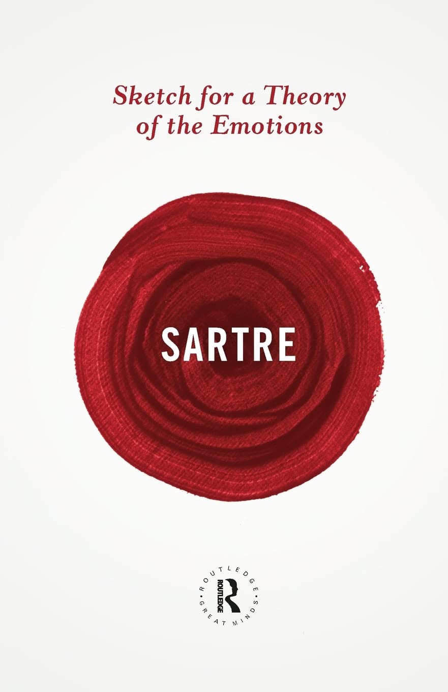 Sketch for a Theory of the Emotions (Routledge Great Minds),New