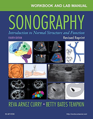 Workbook And Lab Manual For Sonography  Revised Reprint: Introduction To Normal Structure And Function,New