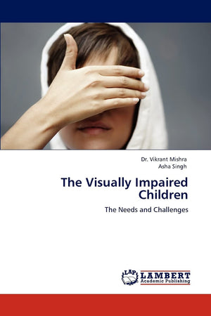 The Visually Impaired Children: The Needs and Challenges,Used