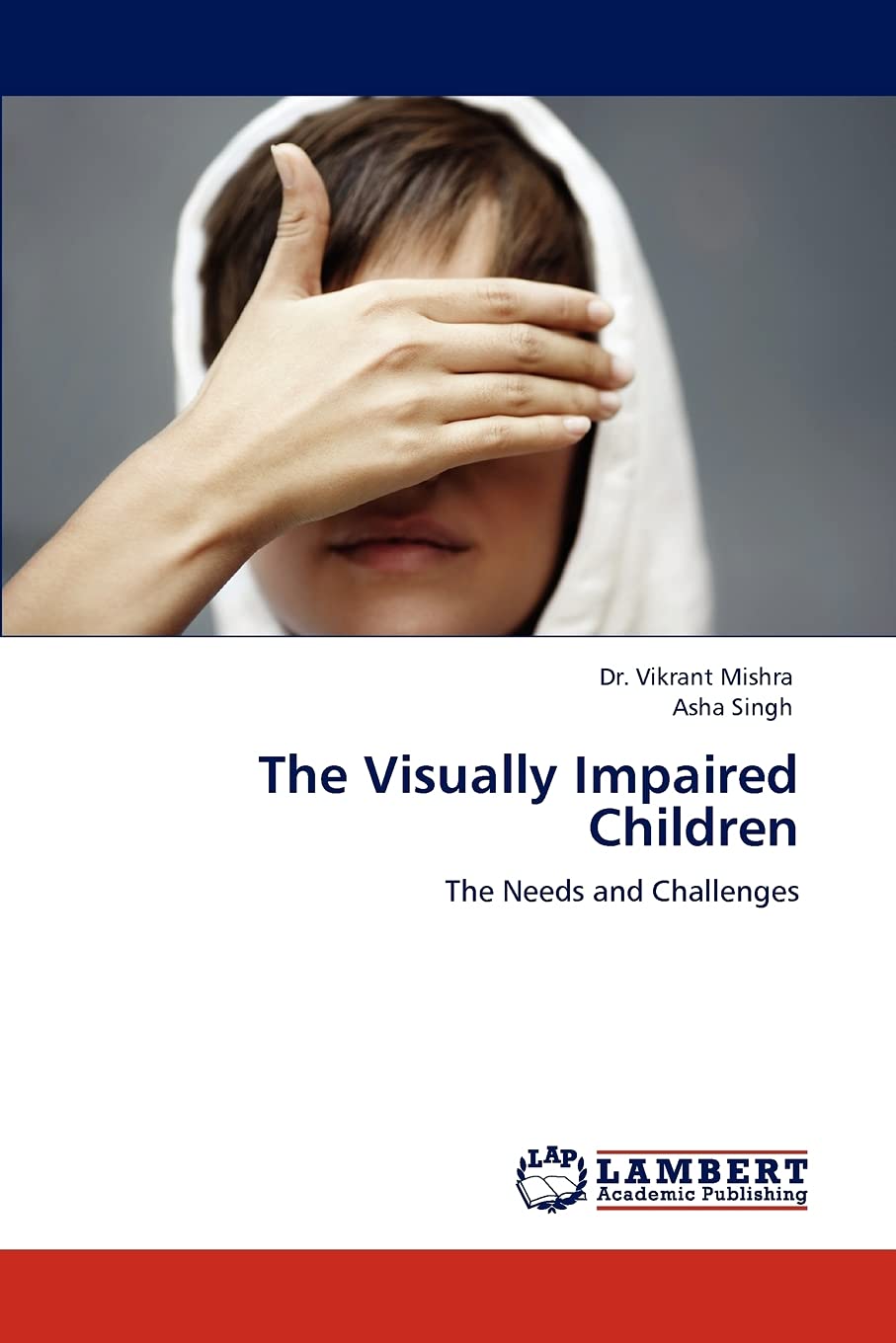 The Visually Impaired Children: The Needs and Challenges,Used