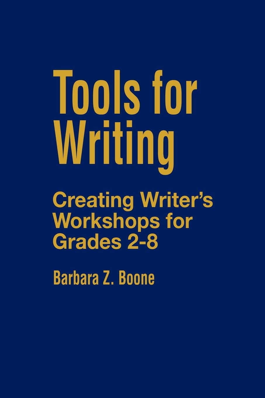 Tools For Writing: Creating Writer'S Workshops For Grades 28,Used