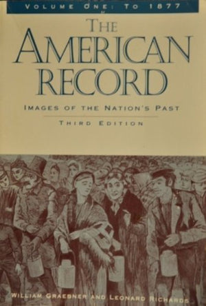 The American Record: Images Of The Nation'S Past (Vol. Ii, Since 1865),Used