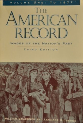 The American Record: Images Of The Nation'S Past (Vol. Ii, Since 1865),Used