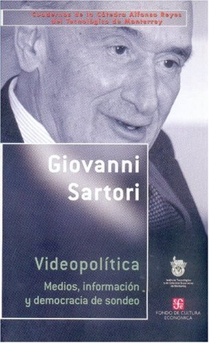 Videopoltica. Medios, informacin y democracia de sondeo (Cuadernos De La Catdra Alfonso Reyes) (Spanish Edition),New