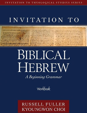 Invitation to Biblical Hebrew Workbook (Invitation to Theological Studies),Used