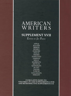 American Writers, Supplement XVII: A collection of critical Literary and biographical articles that cover hundreds of notable au,Used