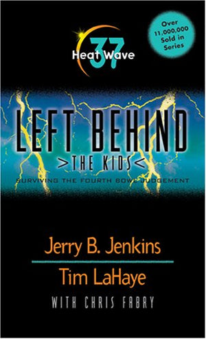 Heat Wave: Surviving The Fourth Bowl Judgment (Left Behind: The Kids),New